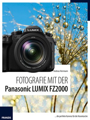 cover image of Fotografie mit der Panasonic LUMIX FZ2000